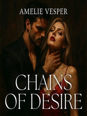 cover image of Chains of Desire